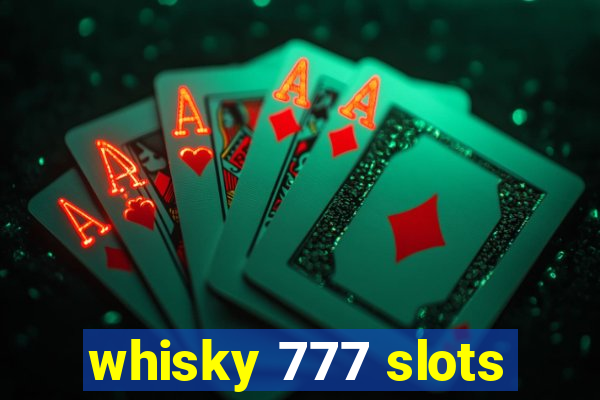 whisky 777 slots